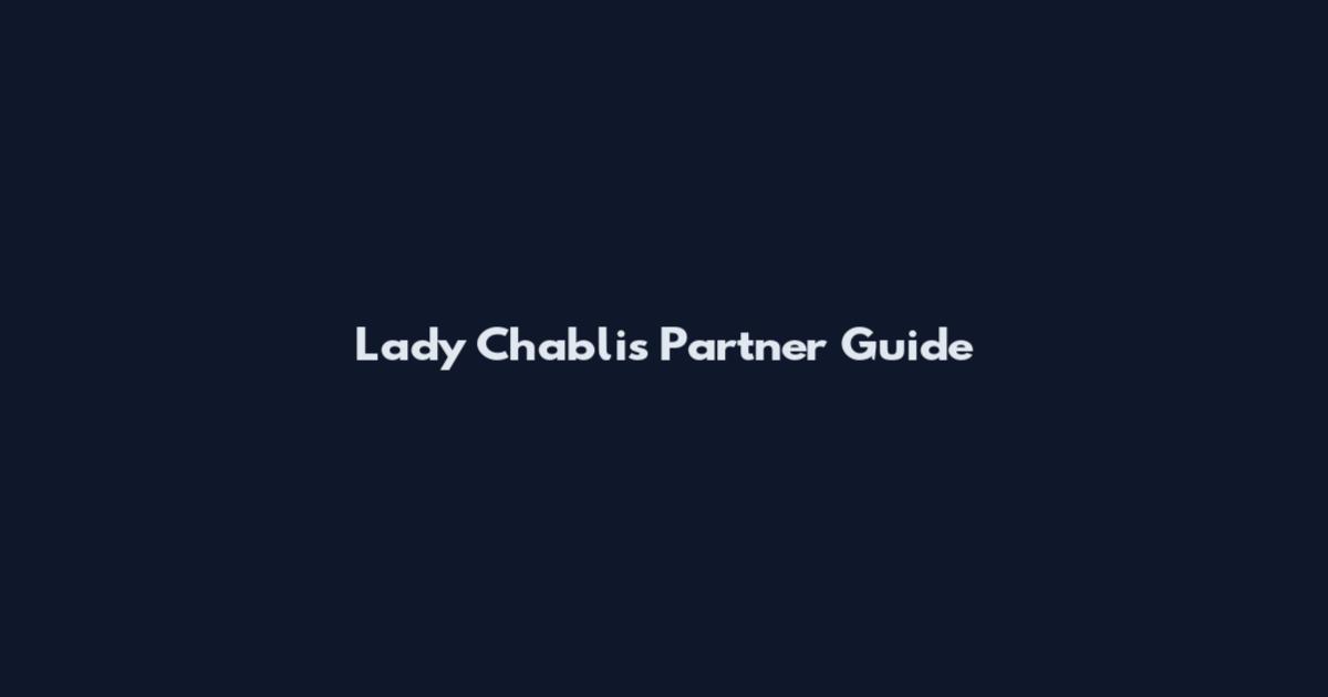 Lady Chablis Partner Guide