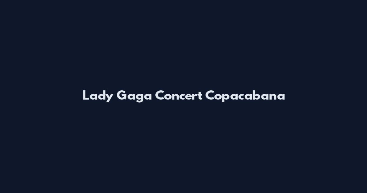 Lady Gaga Concert Copacabana
