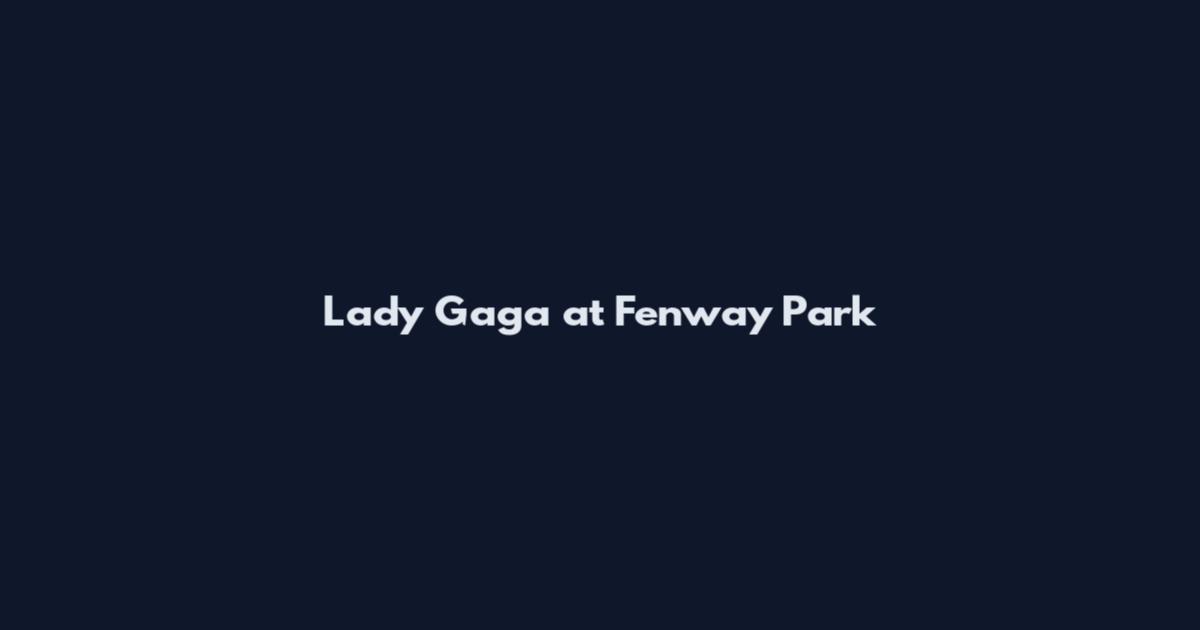 Lady Gaga at Fenway Park