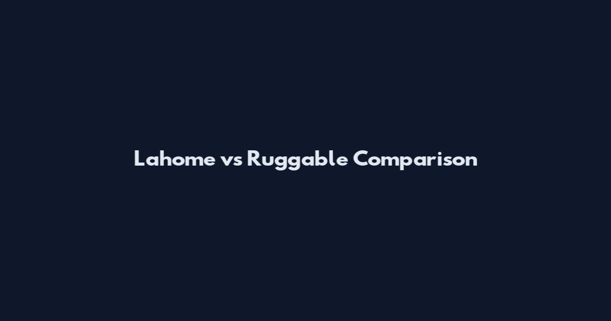 Lahome vs Ruggable Comparison