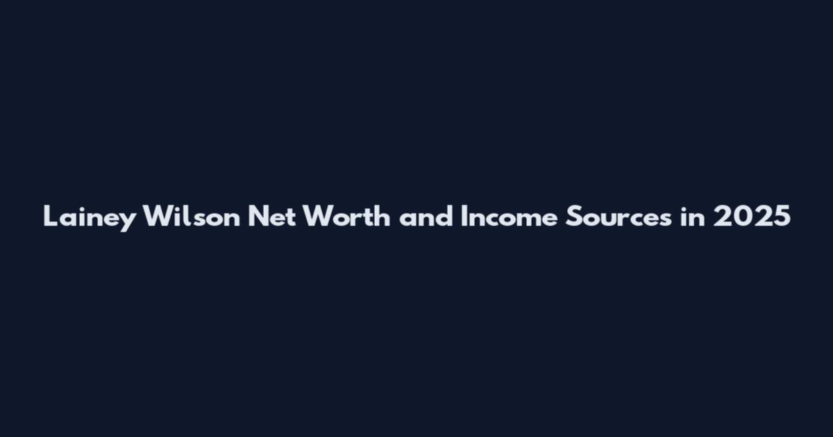 Lainey Wilson Net Worth and Income Sources in 2025