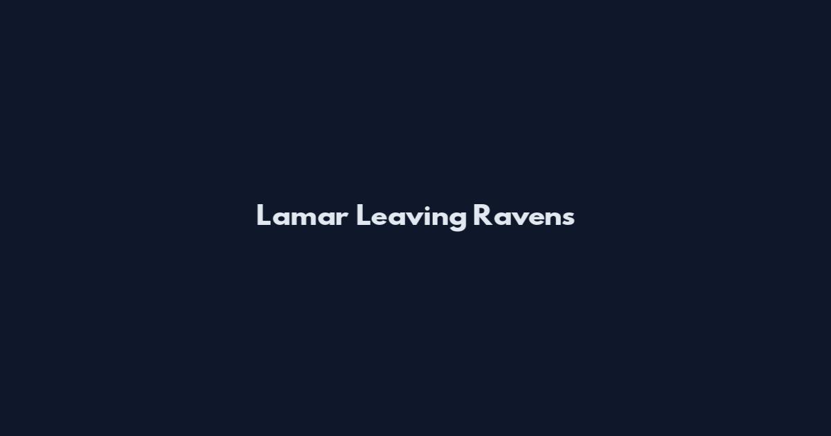 Lamar Leaving Ravens