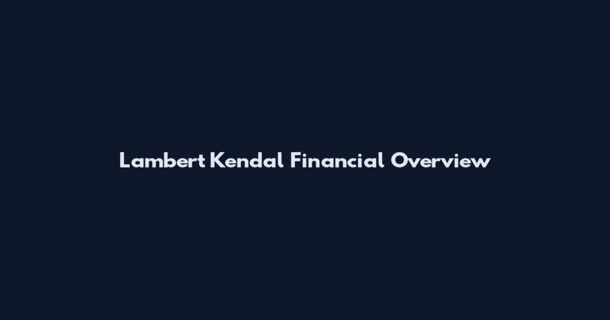Lambert Kendal Financial Overview