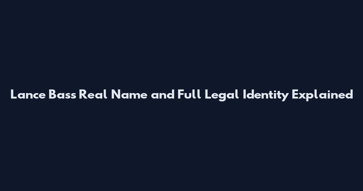 Lance Bass Real Name and Full Legal Identity Explained