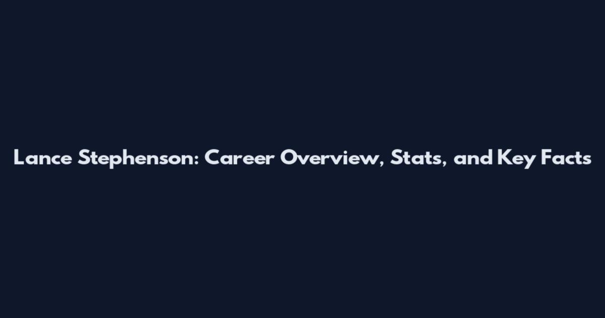 Lance Stephenson: Career Overview, Stats, and Key Facts