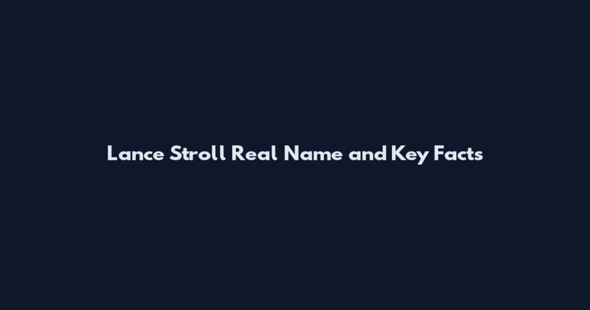 Lance Stroll Real Name and Key Facts