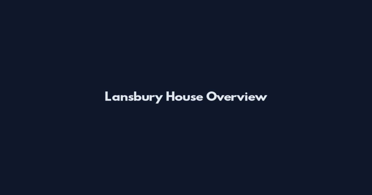 Lansbury House Overview