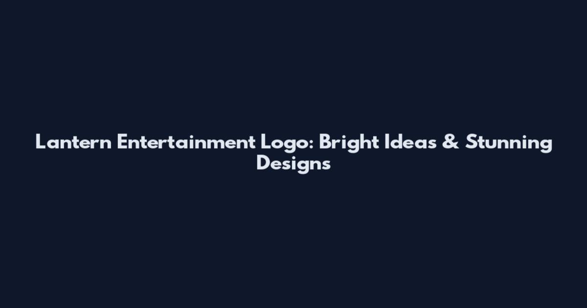 Lantern Entertainment Logo: Bright Ideas & Stunning Designs