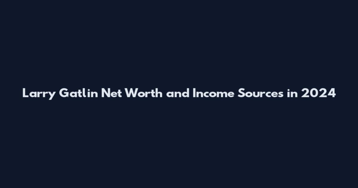 Larry Gatlin Net Worth and Income Sources in 2024