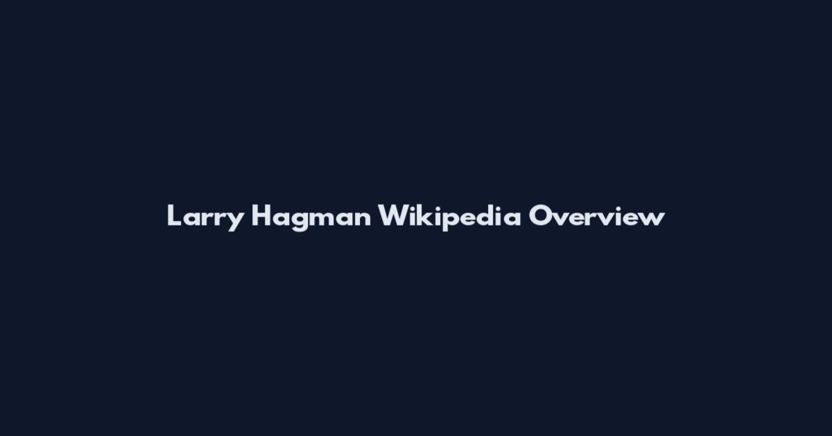 Larry Hagman Wikipedia Overview