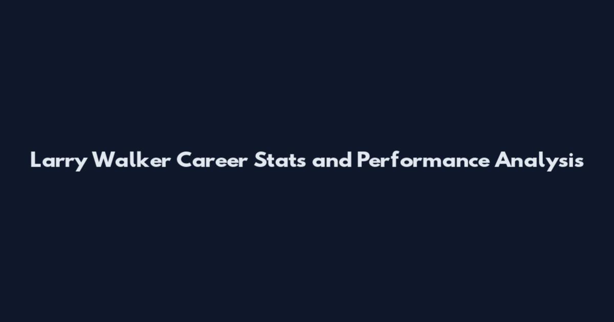 Larry Walker Career Stats and Performance Analysis