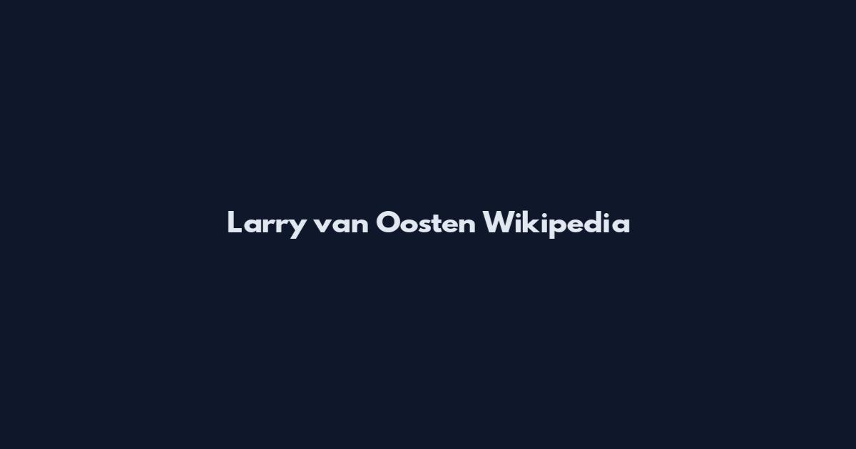 Larry van Oosten Wikipedia