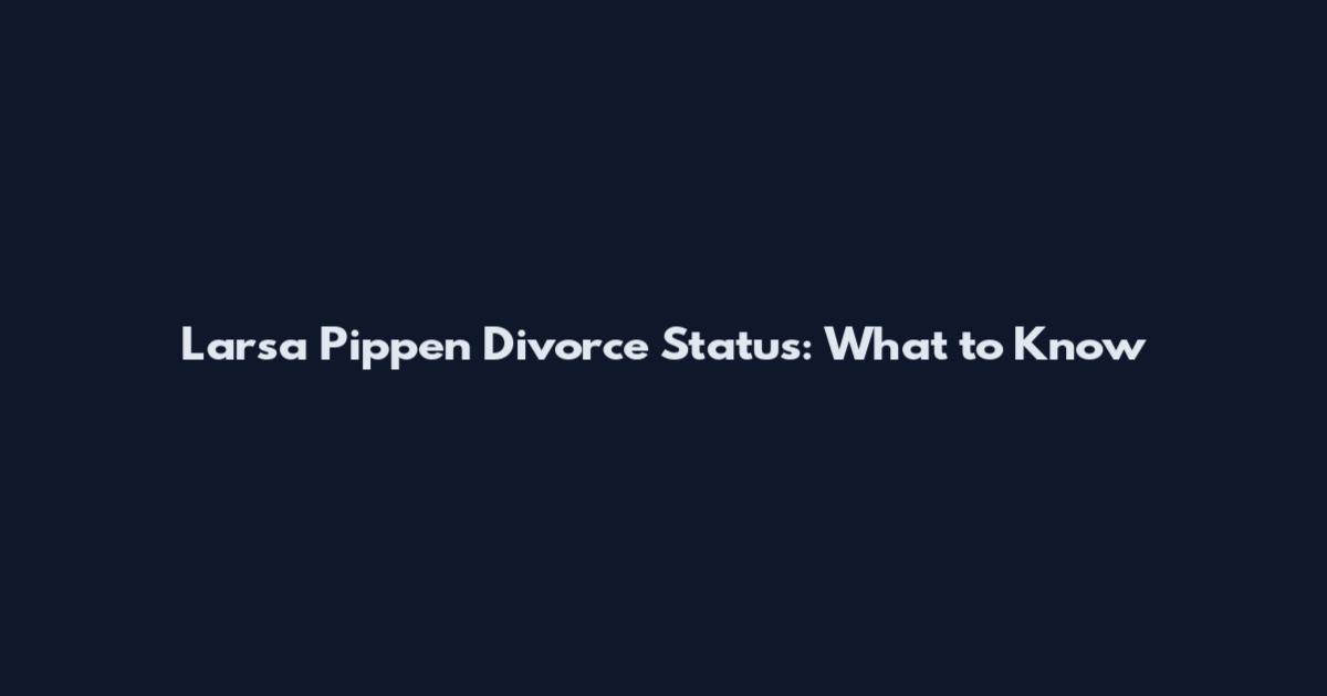 Larsa Pippen Divorce Status: What to Know