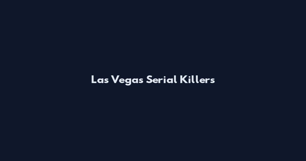 Las Vegas Serial Killers