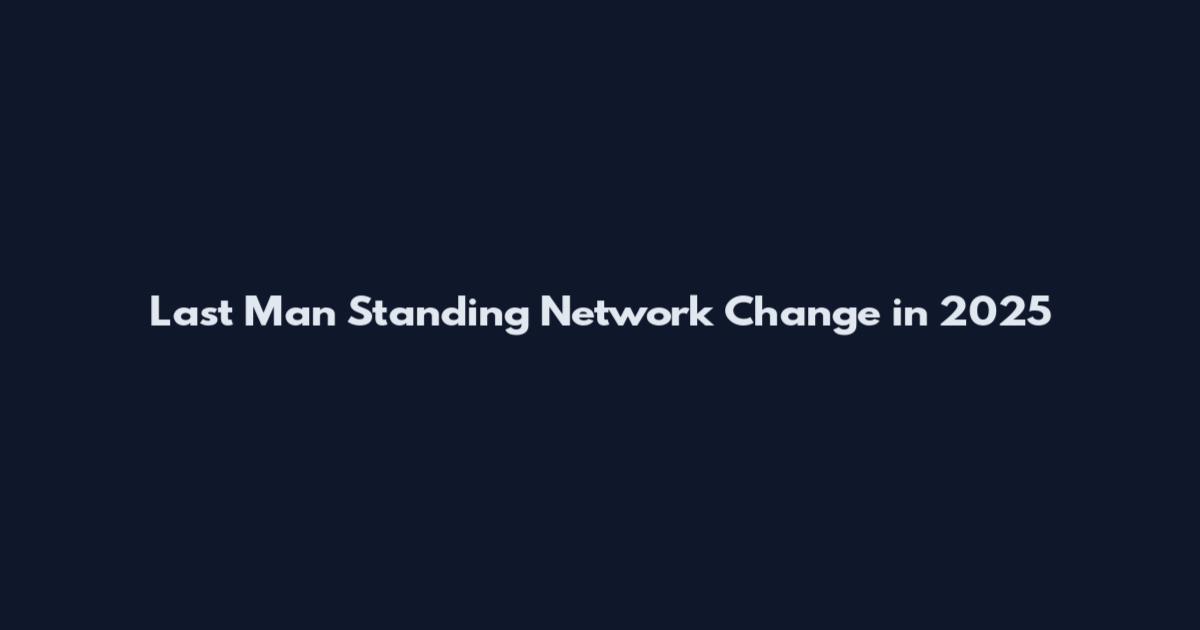 Last Man Standing Network Change in 2025