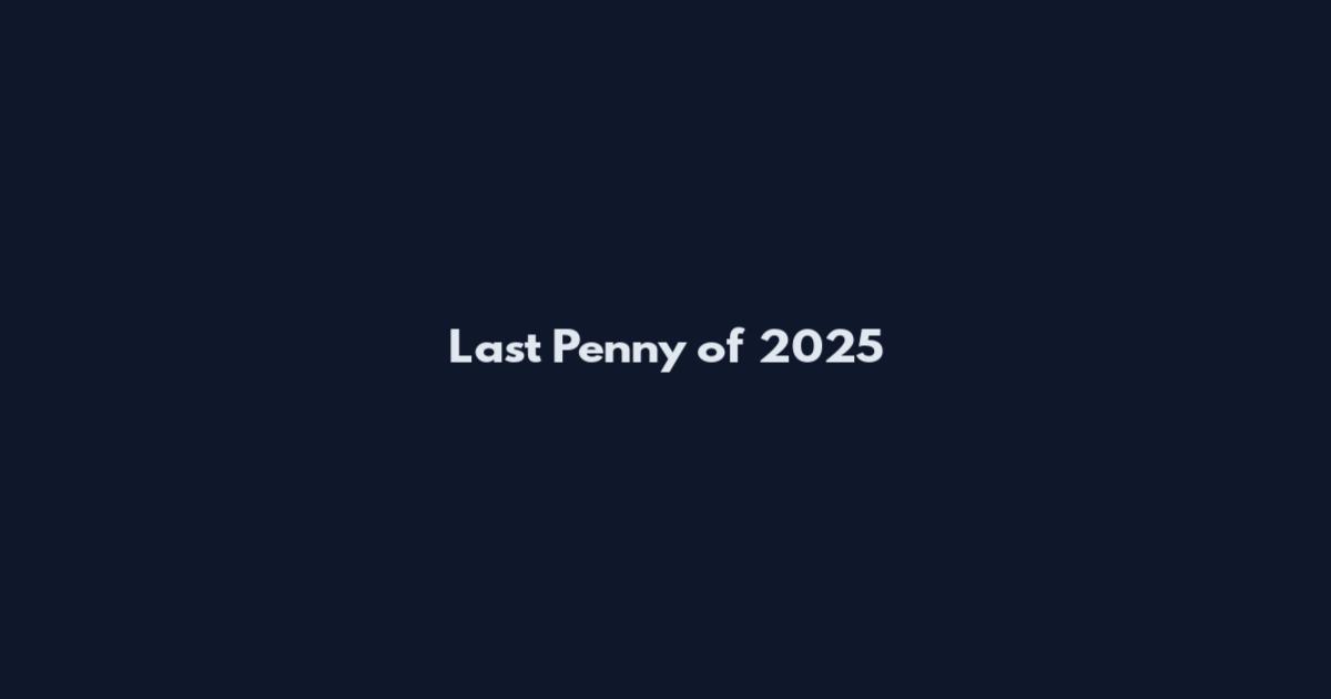 Last Penny of 2025