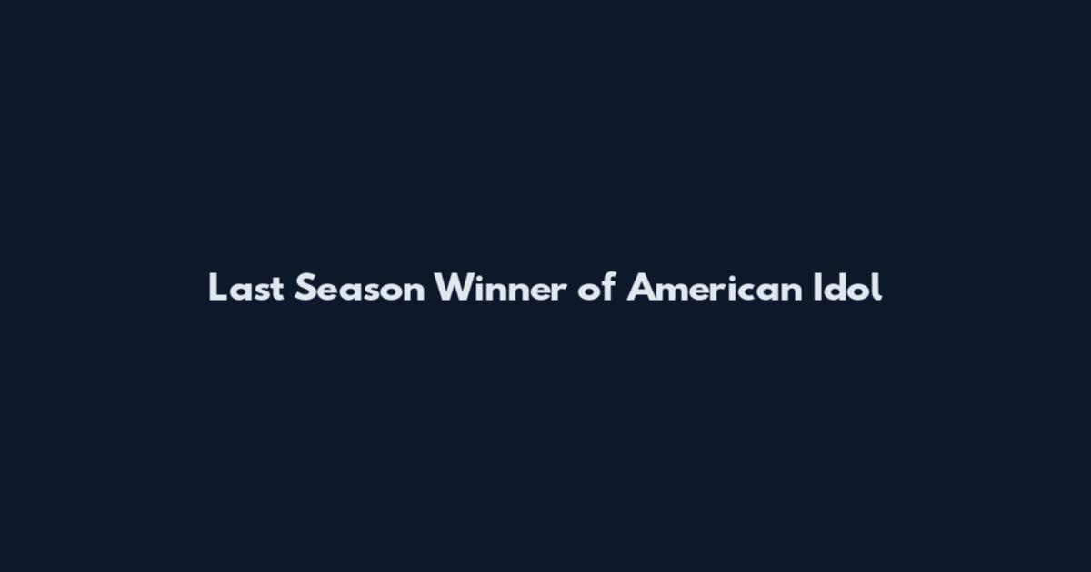 Last Season Winner of American Idol