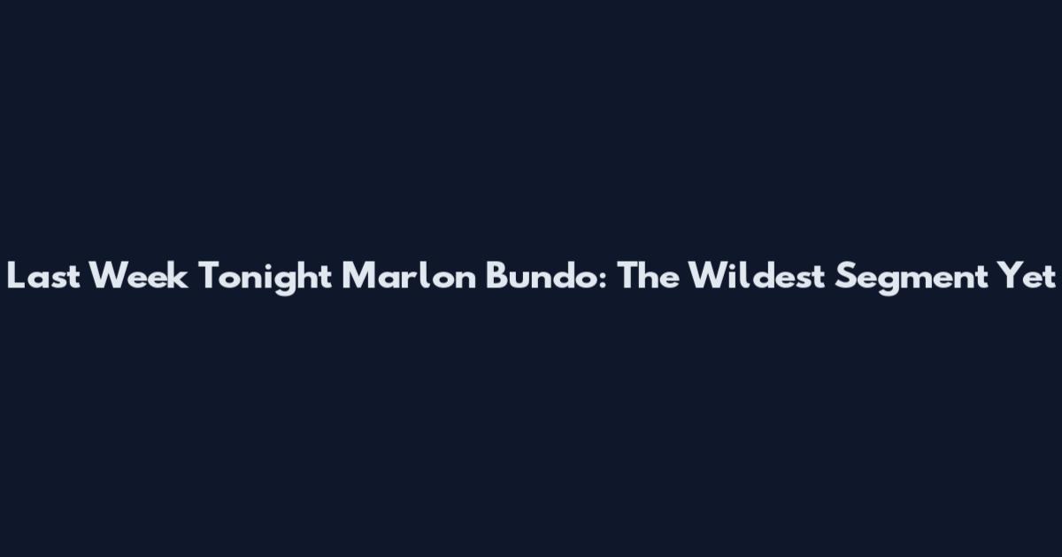Last Week Tonight Marlon Bundo: The Wildest Segment Yet