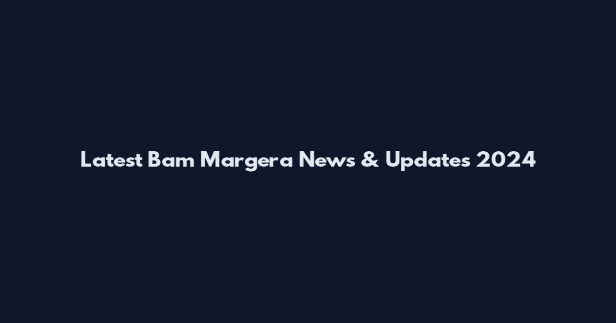 Latest Bam Margera News & Updates 2024