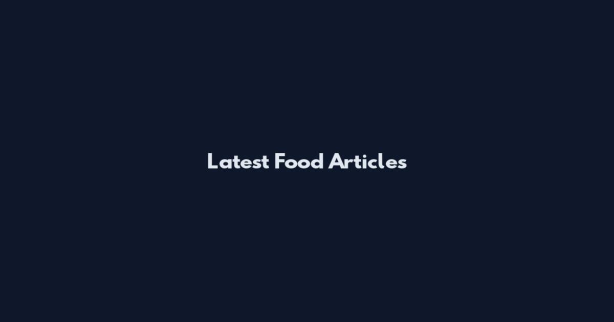 Latest Food Articles