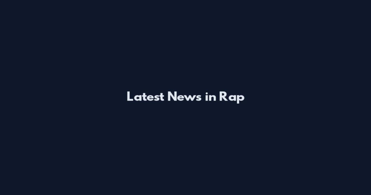 Latest News in Rap