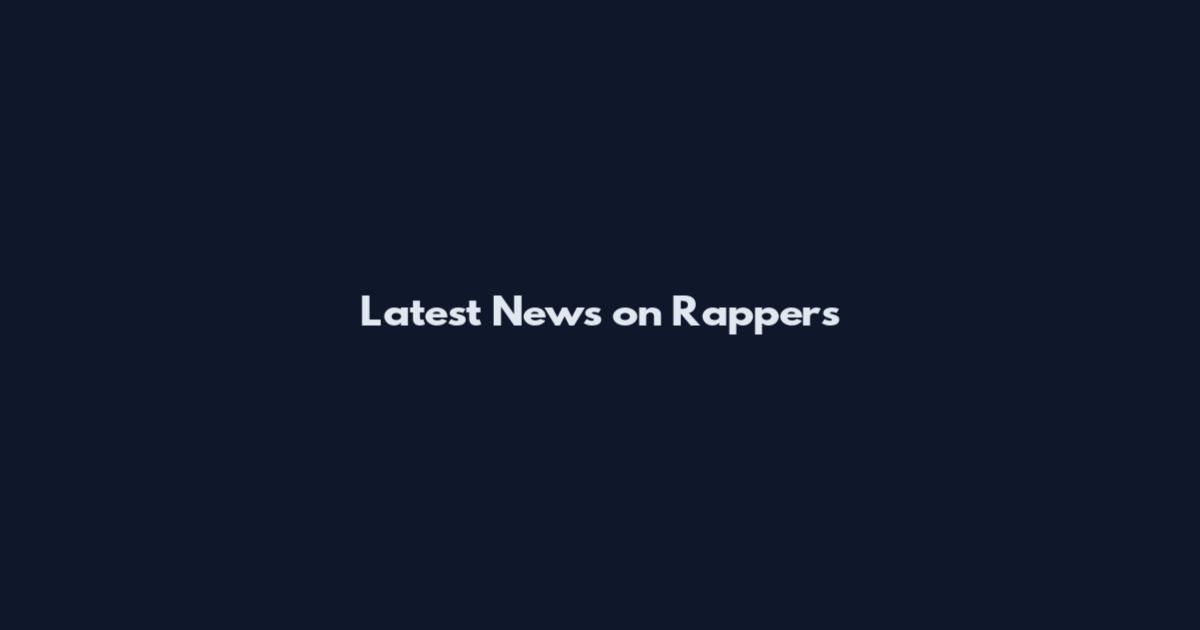 Latest News on Rappers