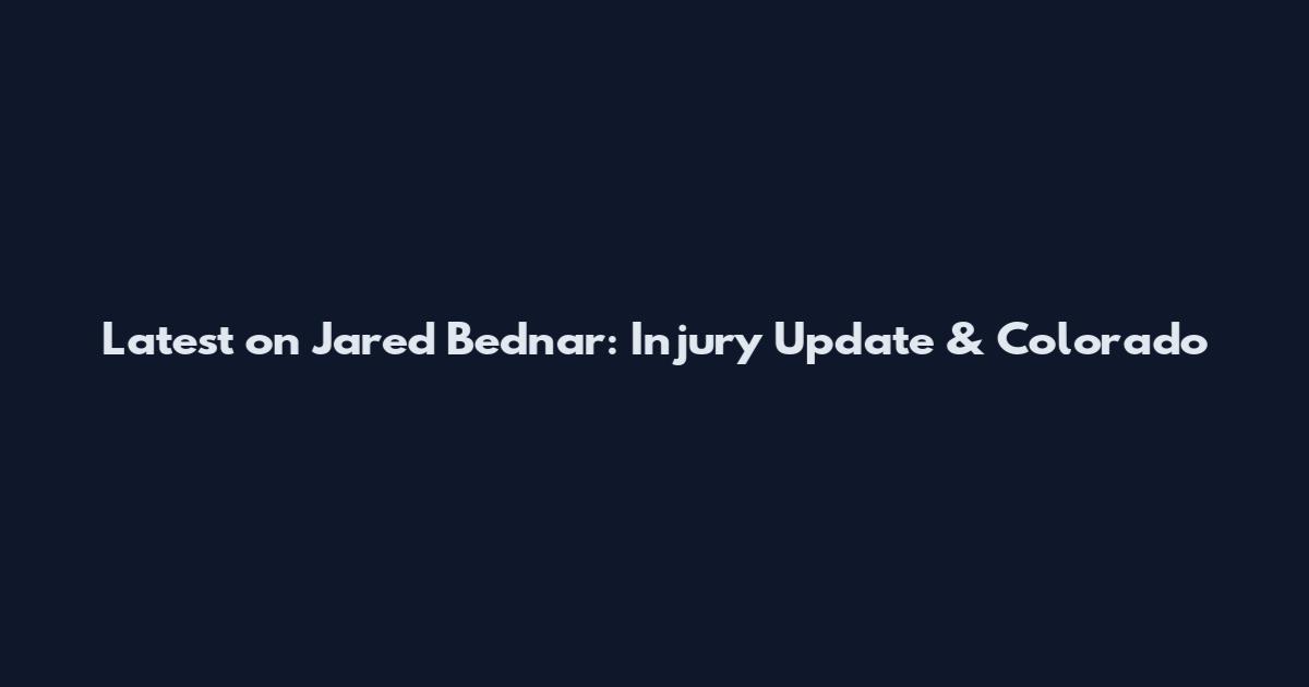 Latest on Jared Bednar: Injury Update & Colorado