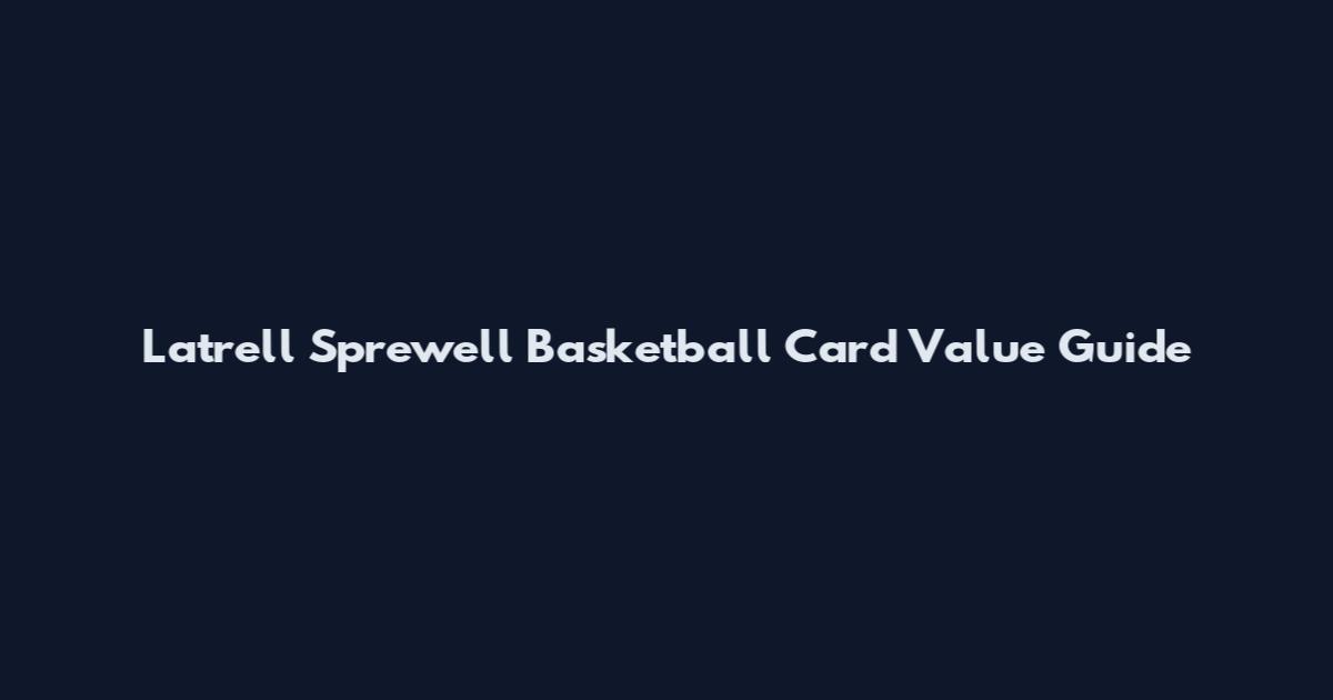 Latrell Sprewell Basketball Card Value Guide