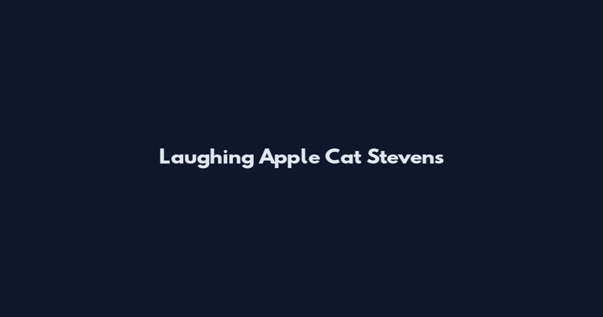 Laughing Apple Cat Stevens