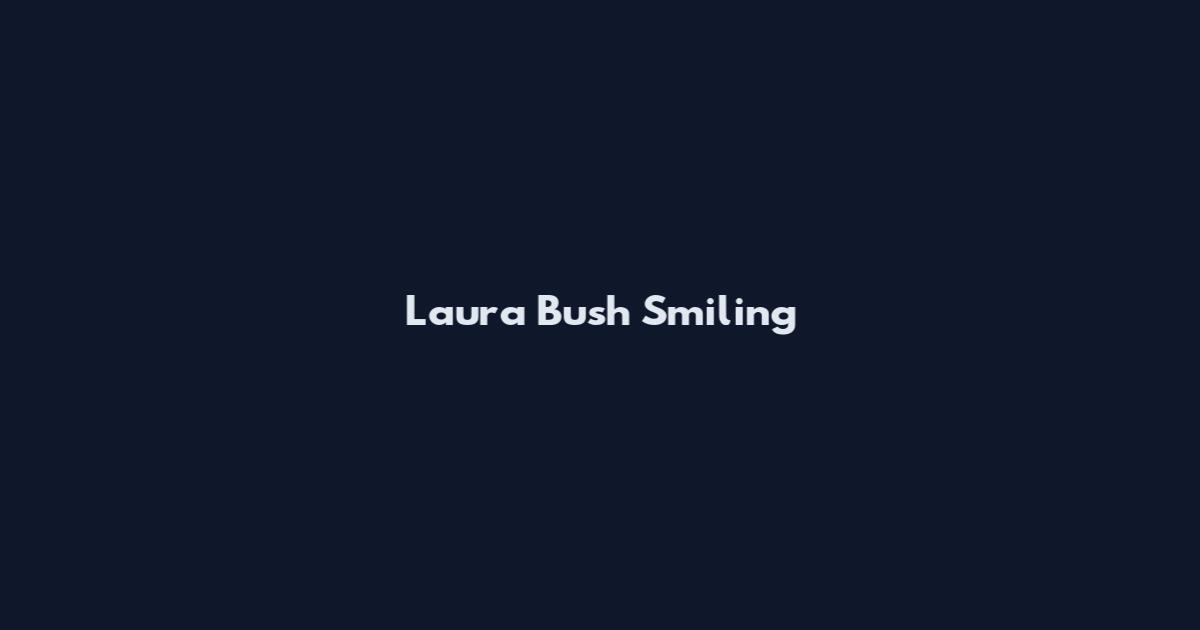 Laura Bush Smiling