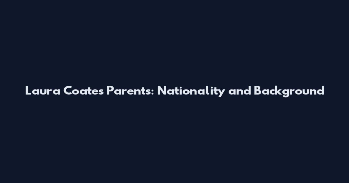 Laura Coates Parents: Nationality and Background