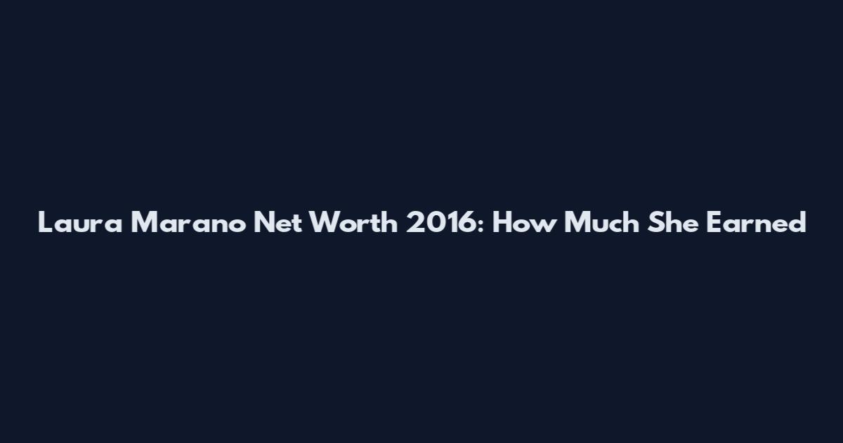 Laura Marano Net Worth 2016: How Much She Earned