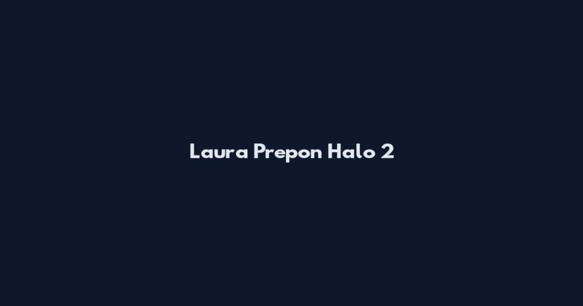 Laura Prepon Halo 2