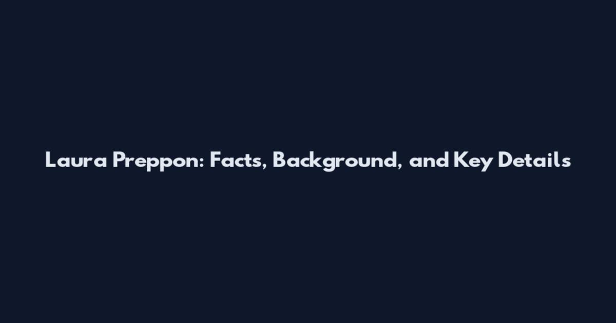 Laura Preppon: Facts, Background, and Key Details
