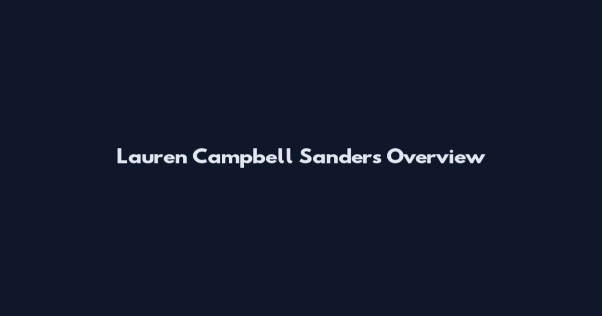Lauren Campbell Sanders Overview