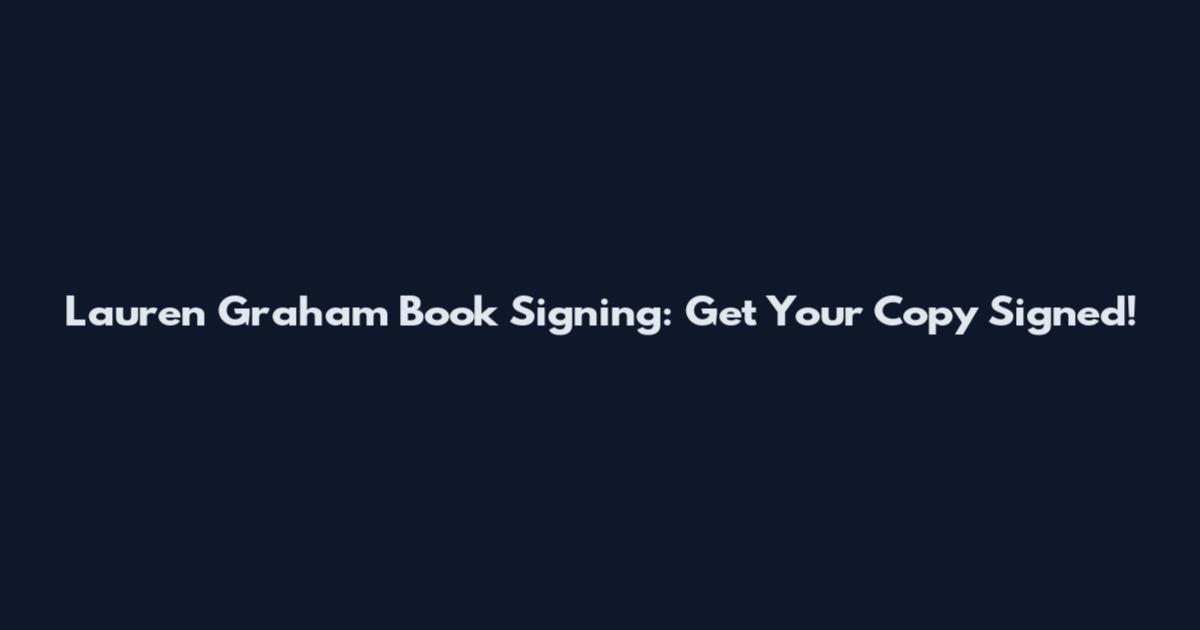 Lauren Graham Book Signing: Get Your Copy Signed!