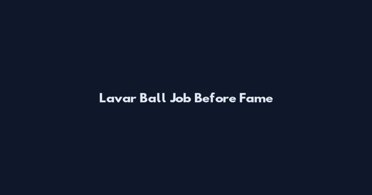 Lavar Ball Job Before Fame