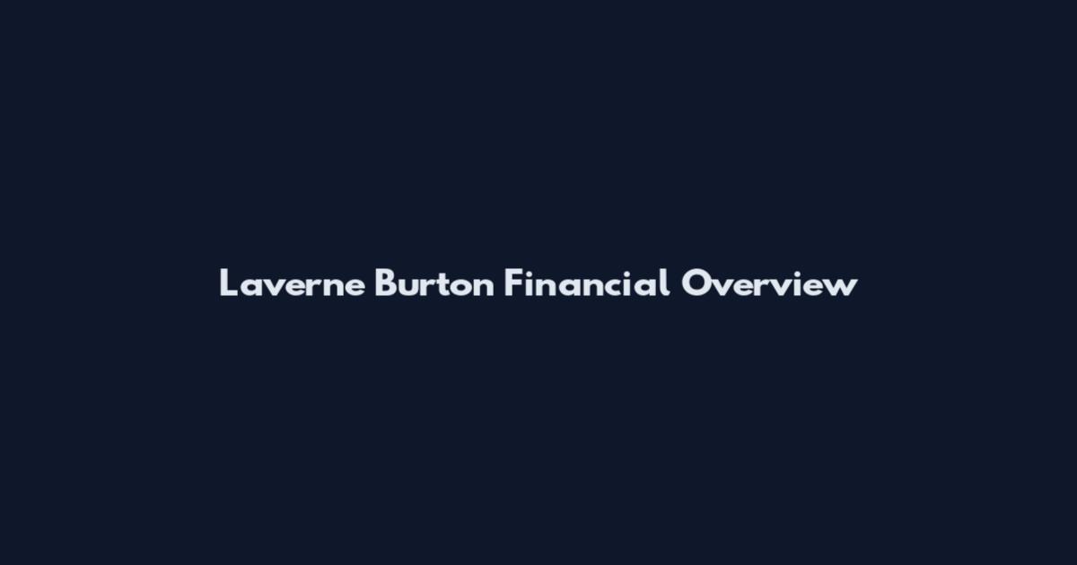Laverne Burton Financial Overview