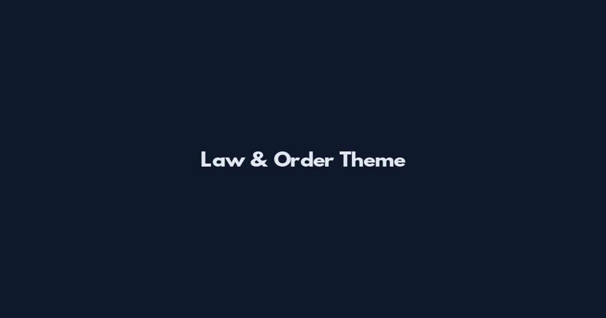 Law & Order Theme