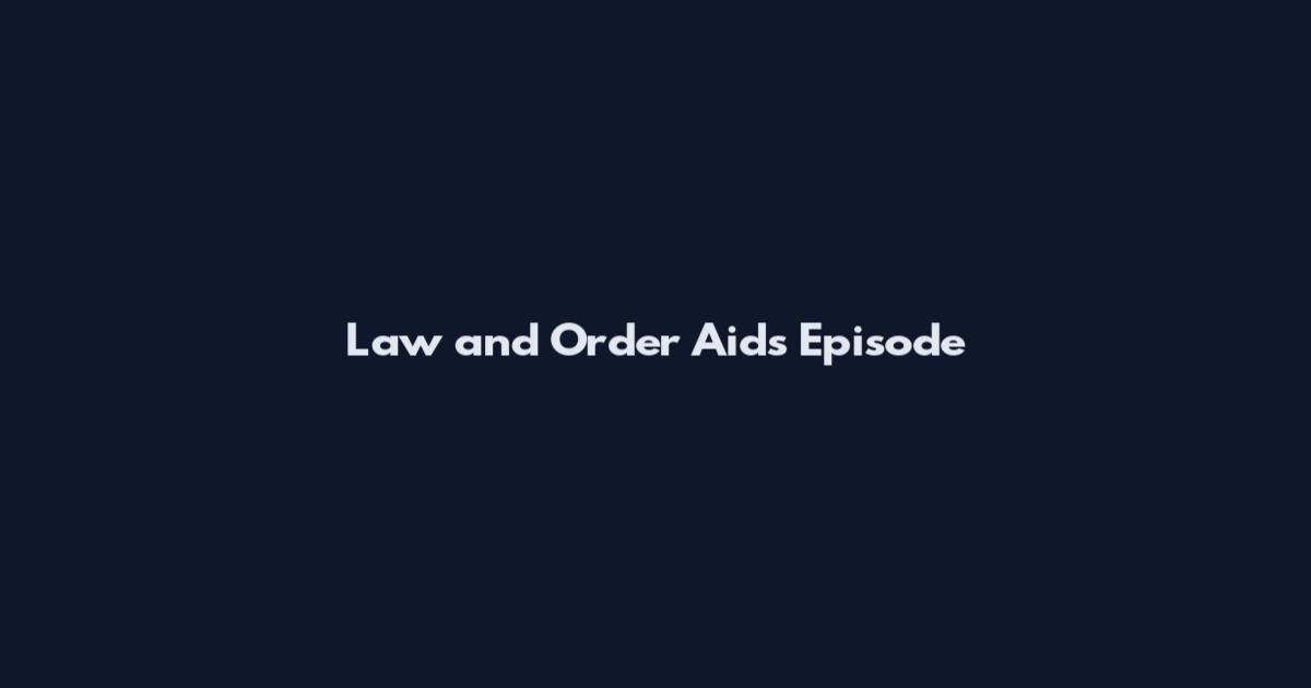 Law and Order Aids Episode