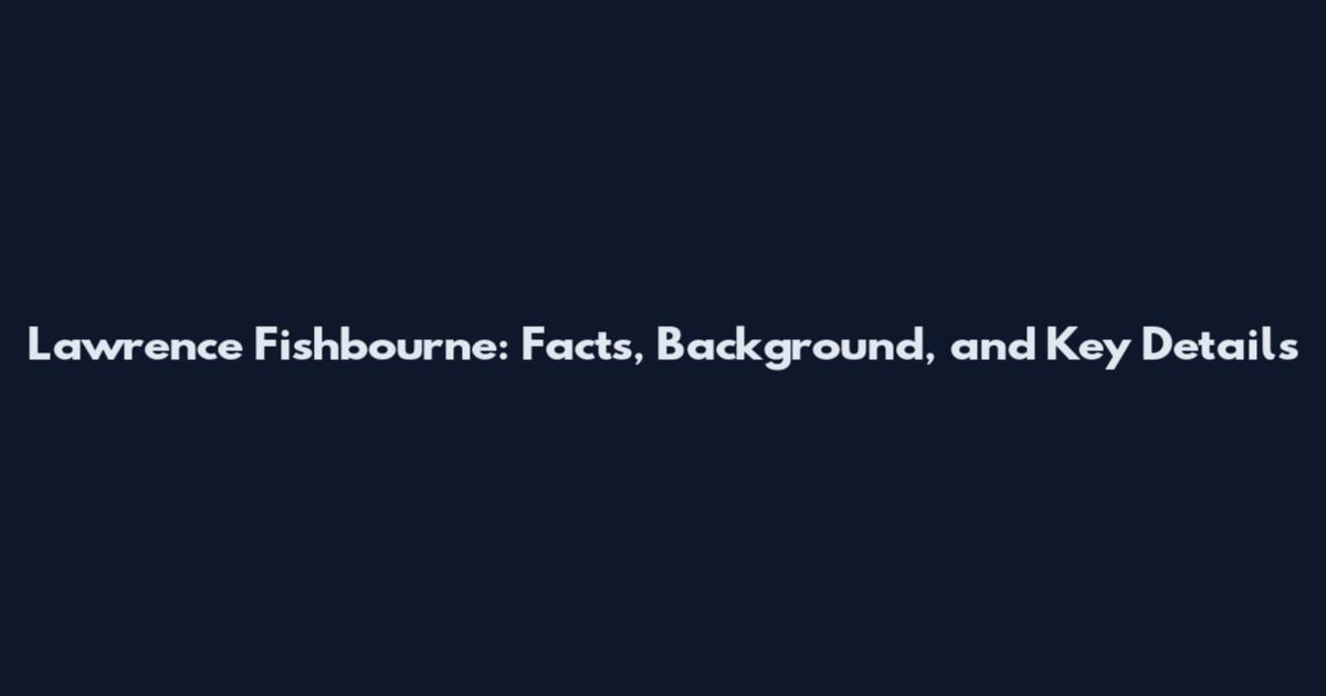 Lawrence Fishbourne: Facts, Background, and Key Details