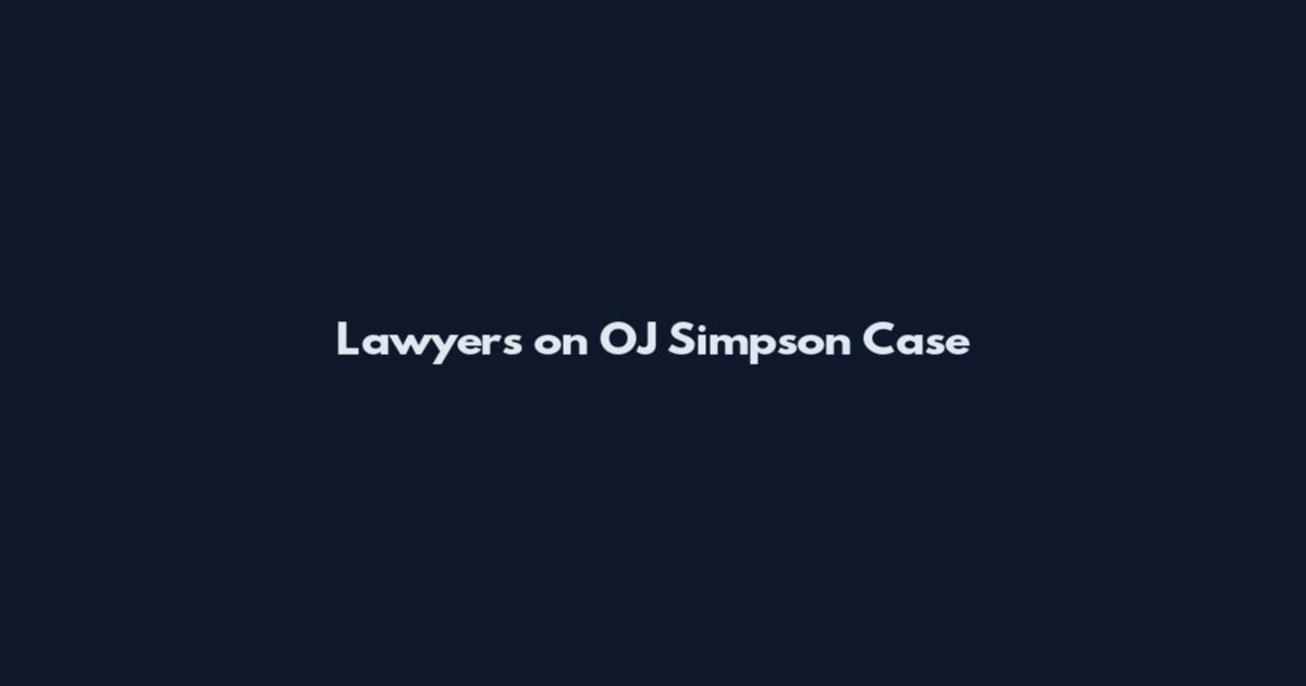 Lawyers on OJ Simpson Case