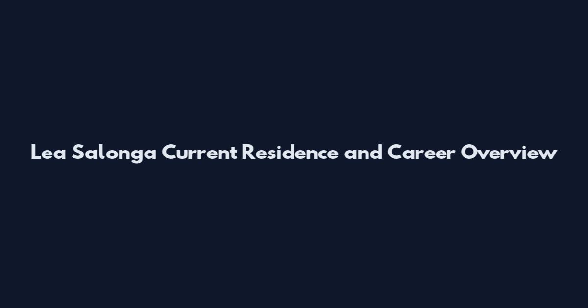 Lea Salonga Current Residence and Career Overview