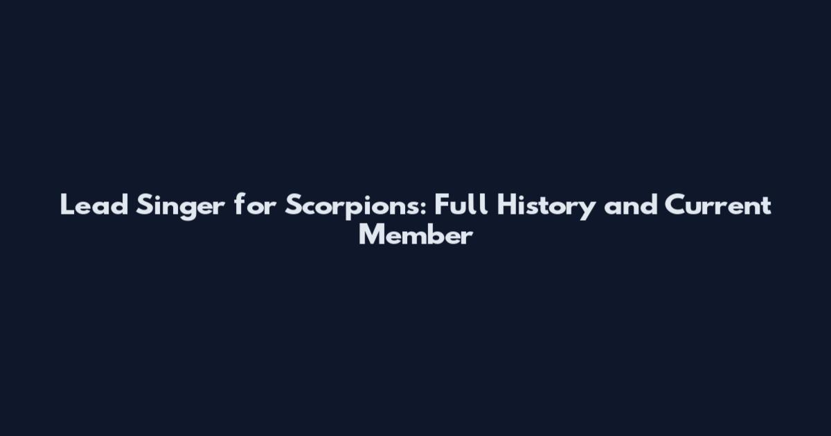 Lead Singer for Scorpions: Full History and Current Member