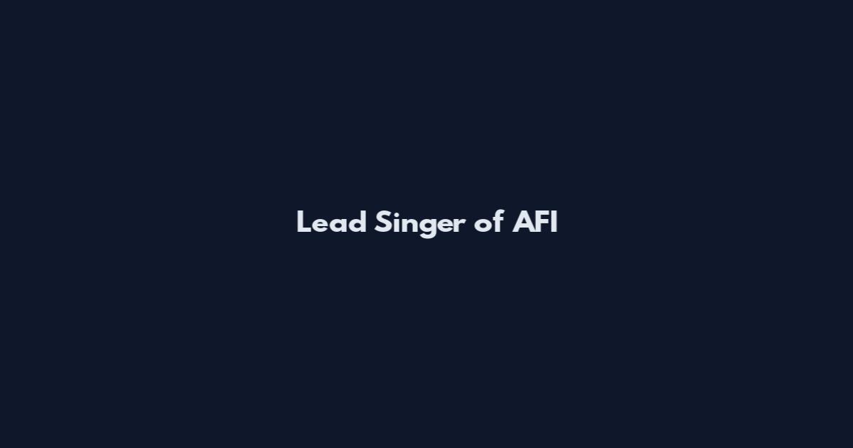 Lead Singer of AFI