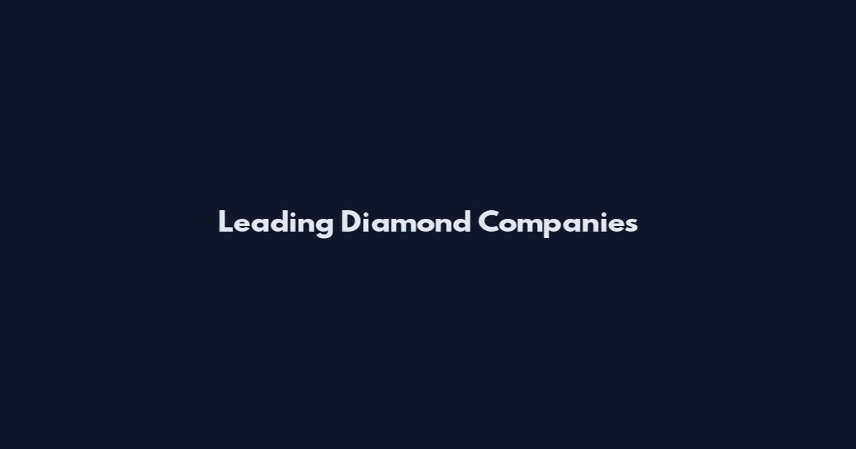 Leading Diamond Companies