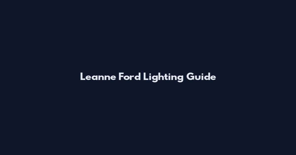 Leanne Ford Lighting Guide