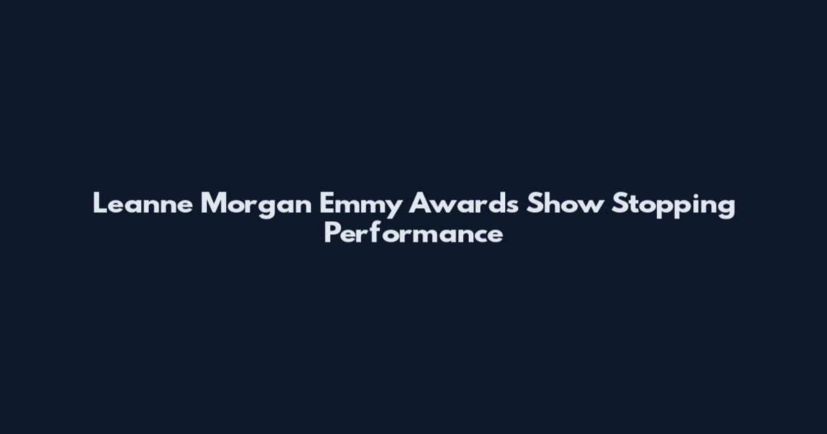 Leanne Morgan Emmy Awards Show Stopping Performance
