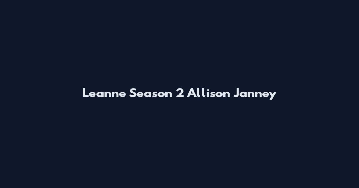 Leanne Season 2 Allison Janney