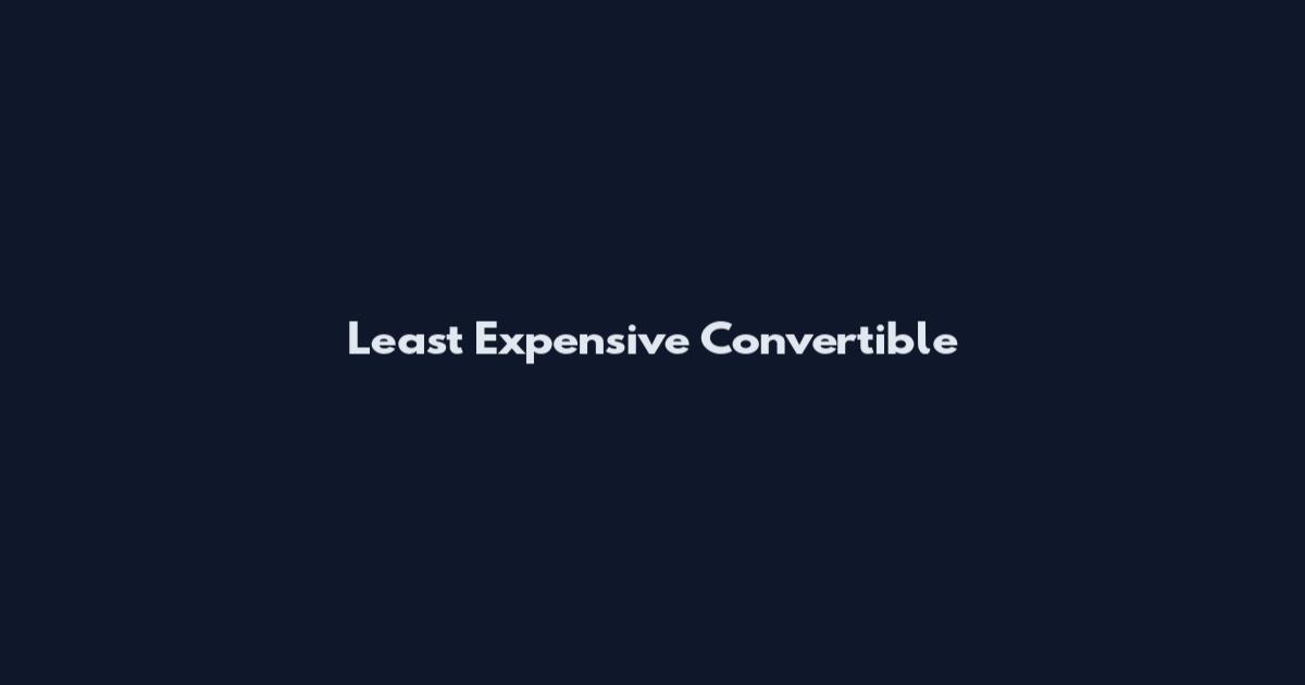 Least Expensive Convertible